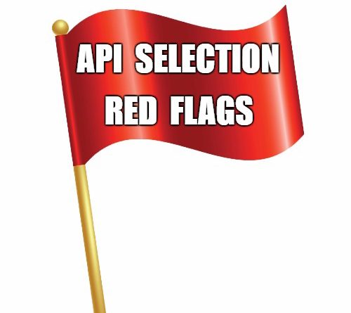 API Selection Red Flags